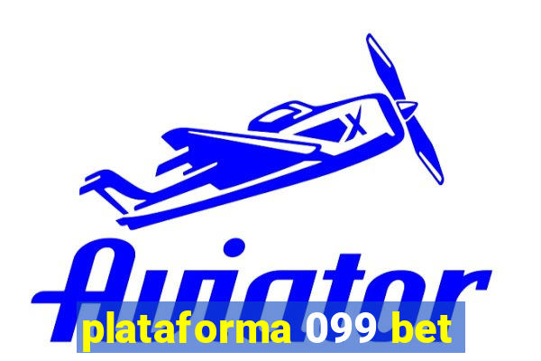 plataforma 099 bet