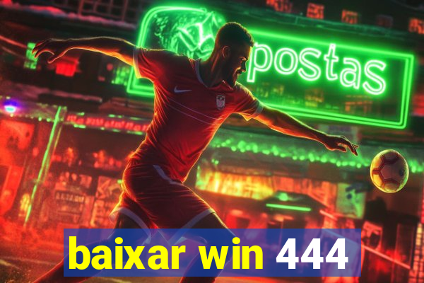 baixar win 444