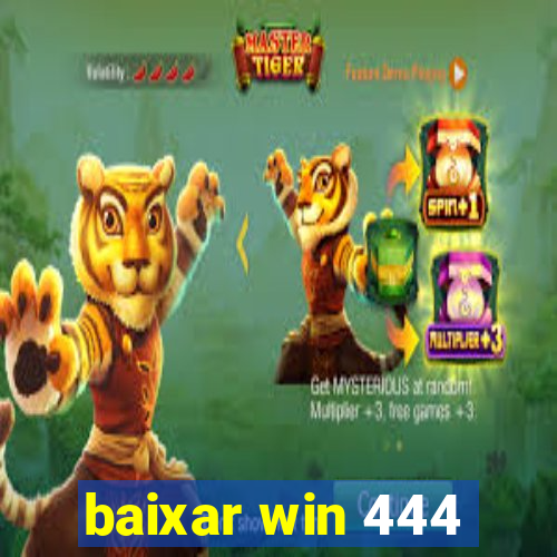 baixar win 444