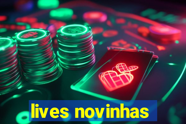 lives novinhas