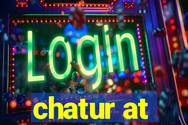 chatur at