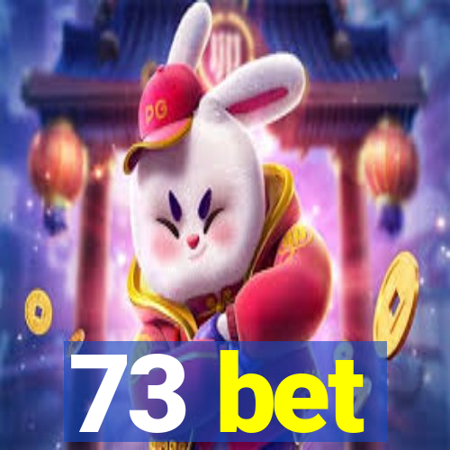 73 bet