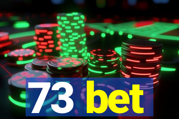 73 bet