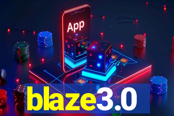 blaze3.0