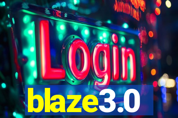 blaze3.0