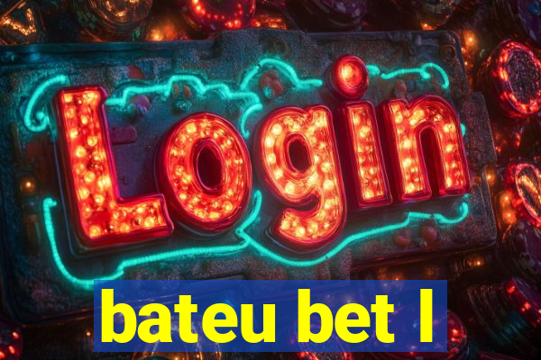 bateu bet l