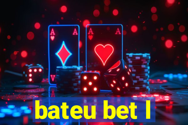 bateu bet l