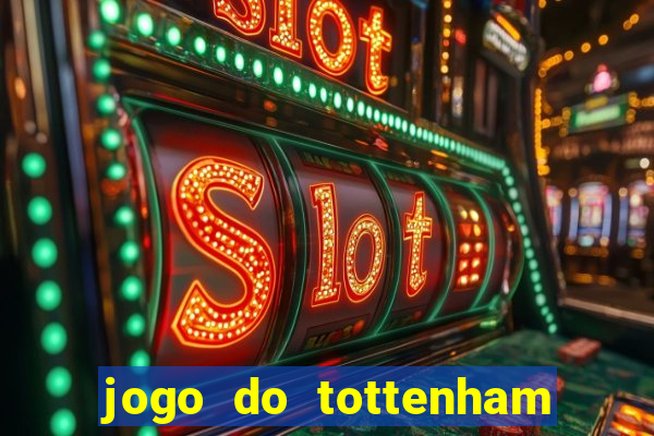 jogo do tottenham hoje palpite