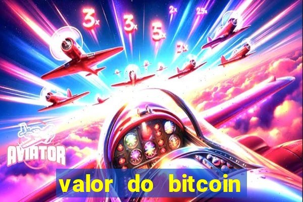 valor do bitcoin em 2020 em reais