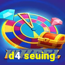 d4 seuing