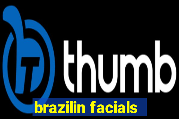 brazilin facials