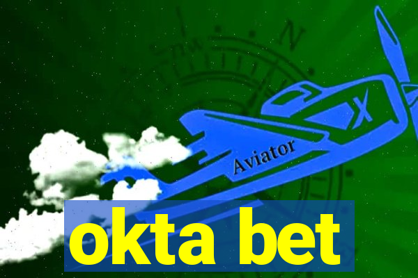 okta bet