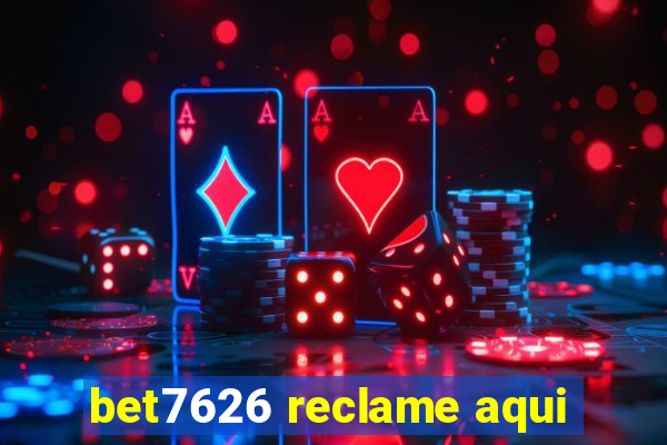 bet7626 reclame aqui