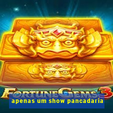 apenas um show pancadaria