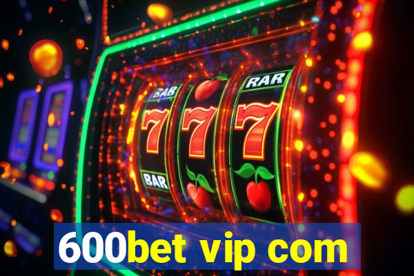 600bet vip com