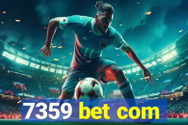 7359 bet com