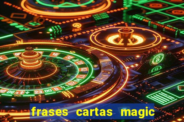 frases cartas magic the gathering