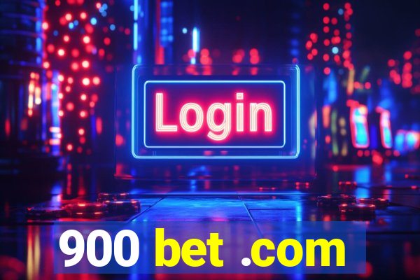 900 bet .com