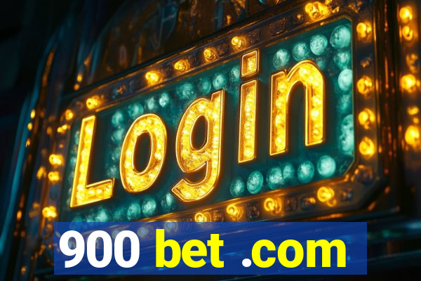 900 bet .com