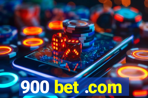 900 bet .com