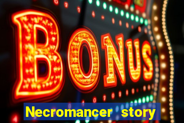 Necromancer story mod apk (unlimited skill points