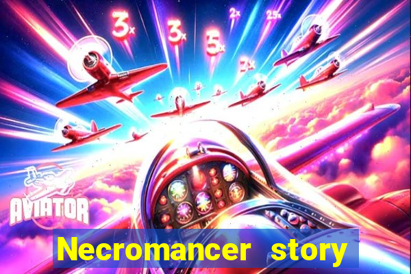 Necromancer story mod apk (unlimited skill points