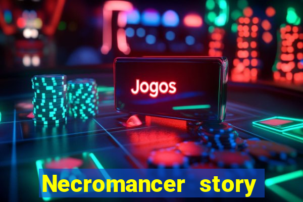 Necromancer story mod apk (unlimited skill points