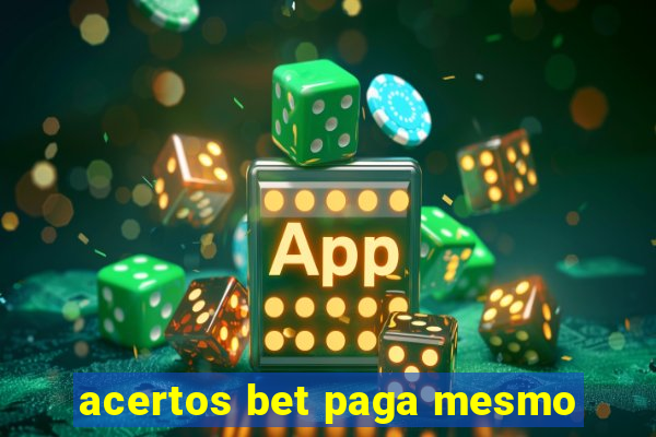 acertos bet paga mesmo