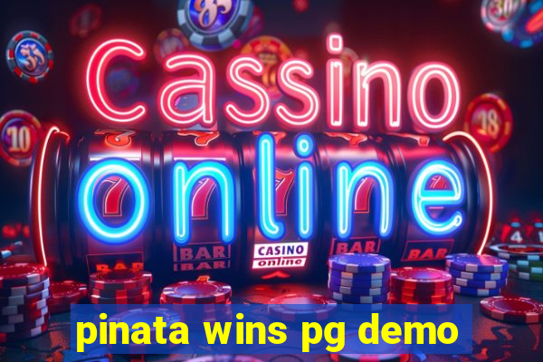 pinata wins pg demo