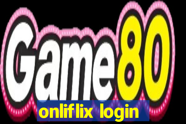 onliflix login