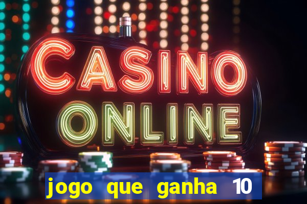 jogo que ganha 10 reais ao se cadastrar