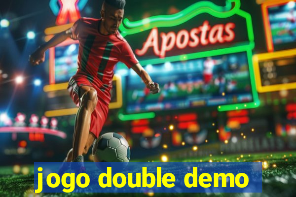 jogo double demo