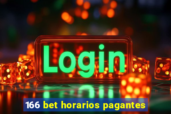 166 bet horarios pagantes