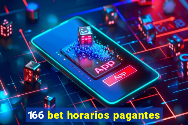 166 bet horarios pagantes