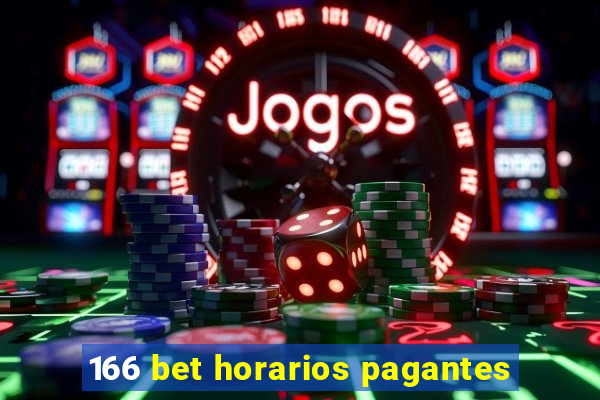 166 bet horarios pagantes