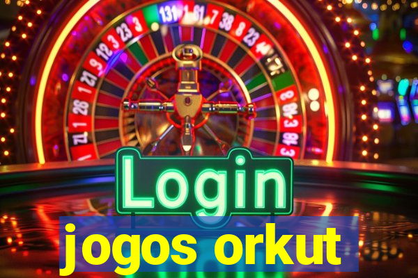 jogos orkut