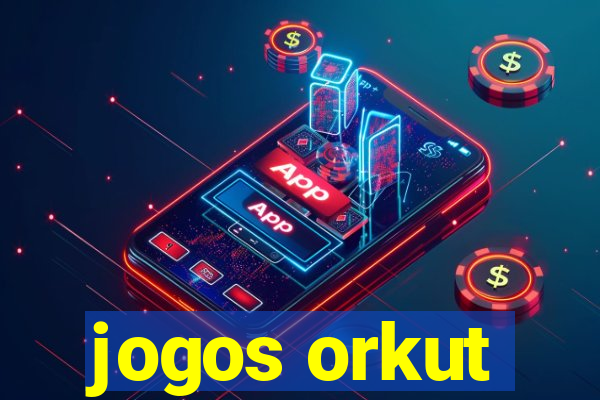 jogos orkut