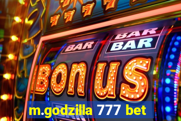 m.godzilla 777 bet