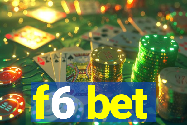 f6 bet