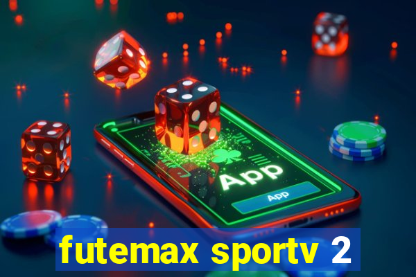 futemax sportv 2