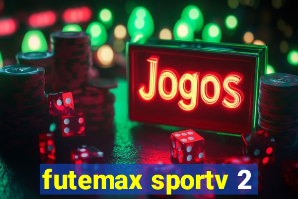 futemax sportv 2