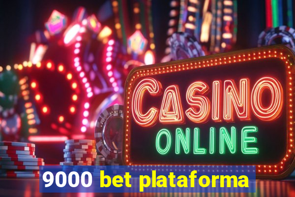 9000 bet plataforma