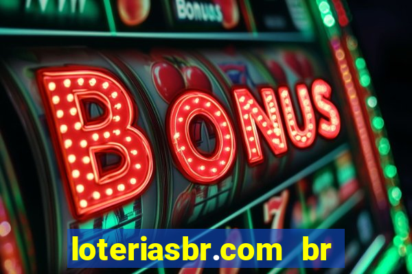 loteriasbr.com br site oficial