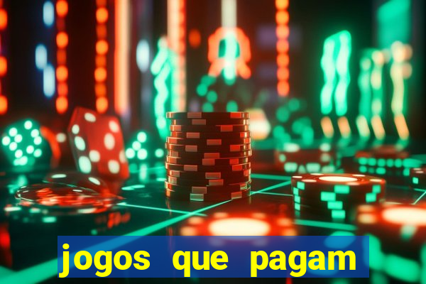 jogos que pagam dinheiro de verdade 2024