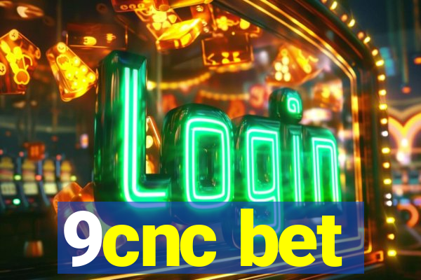 9cnc bet