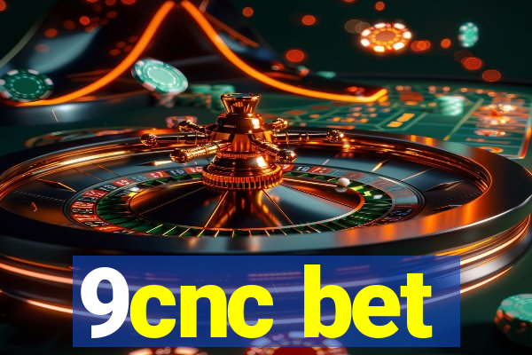 9cnc bet