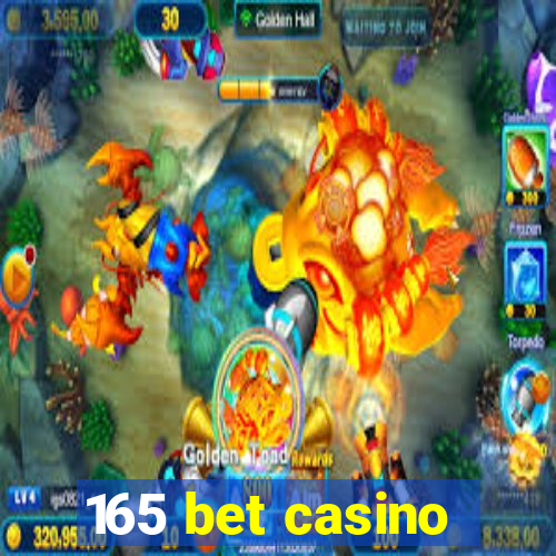 165 bet casino