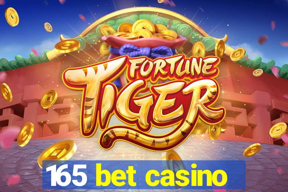 165 bet casino