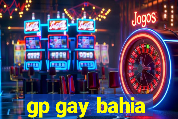 gp gay bahia