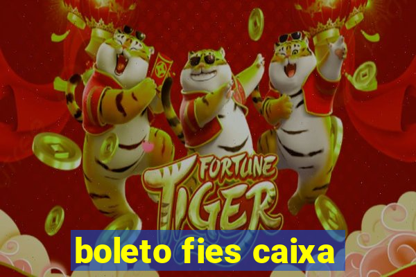 boleto fies caixa